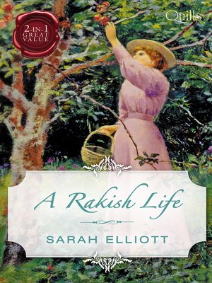 cover image of A Rakish Life / Reforming the Rake / The Rake's Proposal